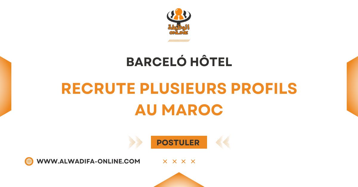 Barceló Hôtel recrute Plusieurs Profils Barceló Hôtel recrute Plusieurs Profils