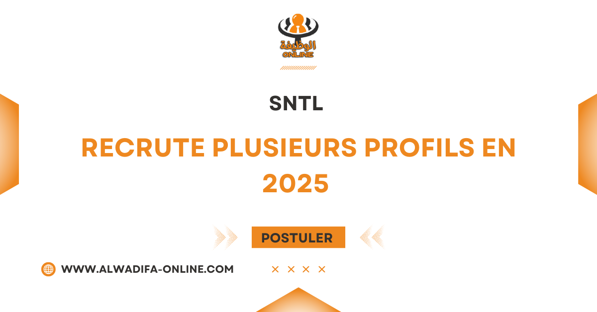 SNTL Recrute Plusieurs Profils en 2025 SNTL Recrute Plusieurs Profils en 2025